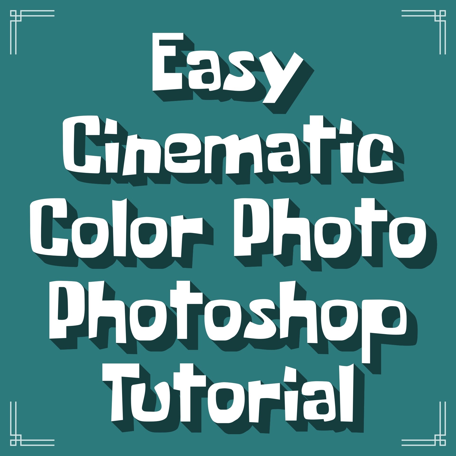 Easy Cinematic Color Photo Photoshop Tutorial